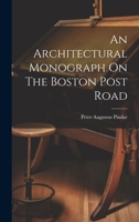 An Architectural Monograph On The Boston Post Road 1021778206 Book Cover