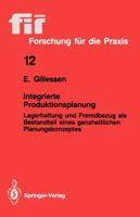 Integrierte Produktionsplanung: Lagerhaltung Und Fremdbezug ALS Bestandteil Eines Ganzheitlichen Planungskonzeptes 354018614X Book Cover