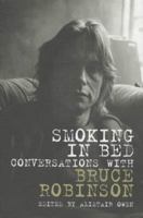 Smoking in Bed: Conversations with Bruce Robinson 0747552592 Book Cover