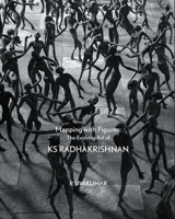 Mapping with Figures: The Evolving Art of K.S Radhakrishnan 1935677713 Book Cover
