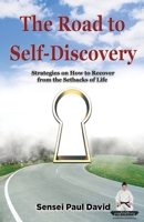 Sensei Self Development: The Road to Self-Discovery: Strategies on How to Recover from the Setbacks of Life 1778480497 Book Cover