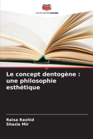 Le concept dentogène: une philosophie esthétique 6205274388 Book Cover