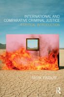 International and Comparative Criminal Justice: A critical introduction 041568871X Book Cover