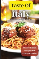 Taste Of Italy: Simple and Flavorful Italian Recipes for Busy Cooks 180390982X Book Cover