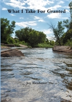 What I Take For Granted 1365673626 Book Cover