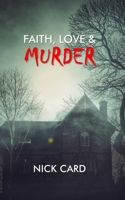 Faith, Love & Murder B0F63FNR2T Book Cover