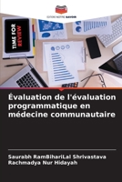 Évaluation de l'évaluation programmatique en médecine communautaire 6206236005 Book Cover