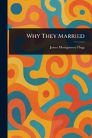 Why They Married 9368390665 Book Cover