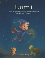 Lumi - Eine magische Gute-Nacht-Geschichte für kleine Träumer (German Edition) B0FD8X244K Book Cover