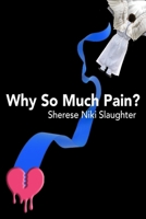 Why So Much Pain B0DWGJ9XVR Book Cover