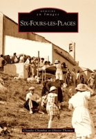 Six-Fours-les-Plages (Mémoire En Images Locaux) (French Edition) 2813802689 Book Cover