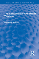 The Realization of Anti-Racist Teaching 0367701138 Book Cover