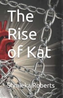 The Rise of Kat B0D3V9K217 Book Cover