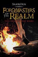 Forgemasters of the Realm: The Rendering Wars 1466982624 Book Cover
