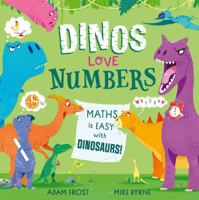 Dinos Love Numbers: Maths Is Easy with Dinosaurs! 1526365510 Book Cover