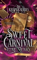 Sweet Carnival: (The Keeper Series - Book 6) 1739122062 Book Cover
