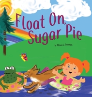 Float On, Sugar Pie 1733305009 Book Cover