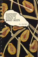 Illustrated Taxonomy Manual Of Weed Seeds 0685390705 Book Cover