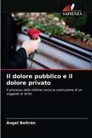 Il dolore pubblico e il dolore privato 6202820586 Book Cover