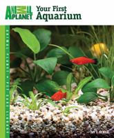 Your First Aquarium 0793837995 Book Cover