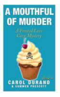 A Mouthful of Murder 1512128201 Book Cover