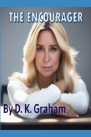 THE ENCOURAGER: Second Edition B0GQHQQZLT Book Cover