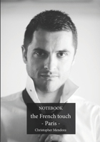 Notebook - the French touch - Paris: Notebook to be completed 7 x 10 inches 101 high quality pages Paperback Lined Notebook Manuscript black and white photo - Christophe Mendoza 171025047X Book Cover
