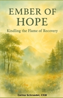 Ember of Hope: Kindling the Flame of Recovery: A 12-Day Meditation + 12-Week Yoga Series B0FCCTHWZY Book Cover