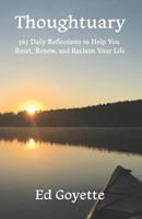 Thoughtuary: 365 Daily Reflections to Help You Reset, Renew, and Reclaim Your Life B0FSYVHLYT Book Cover