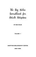 The Reg Niles Searchbook for Adult Adoptees - Volume 1 0988219816 Book Cover