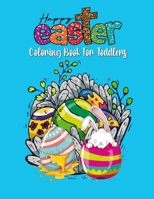 Easter Coloring Book For Toddlers: A Fun and Festive Way to Celebrate Easter for Toddlers & Preschool Children B0915HG61K Book Cover