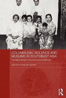 Colonialism, Violence and Muslims in Southeast Asia: The Maria Hertogh Controversy and Its Aftermath 0415595002 Book Cover