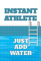 Instant Athlete, Just Add Water: 2 Year Undated Weekly Planner For Swm Team Members, Coaches, And Busy Moms B07Y4MCSD6 Book Cover