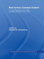 Red Armour Combat Orders: Combat Regulations for Tank and Mechanised Forces 1944 1138984787 Book Cover