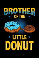 Brother Of the Little Donut: Doughnut Notebook to Write in, 6x9, Lined, 120 Pages Journal 1694921352 Book Cover