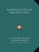 Almanach Popular Para 1872 (1872) 1169600298 Book Cover