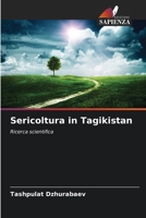 Sericoltura in Tagikistan 6209054625 Book Cover