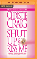 Shut Up and Kiss Me 0505527995 Book Cover