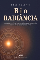 Bio Radiância: Técnico de Domínio e Estabilização do Campo Energético Humano (Portuguese Edition) 6597977971 Book Cover
