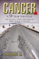 Cancer A 9 Year Struggle 0741482851 Book Cover