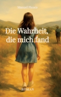 Die Wahrheit, die mich fand (German Edition) 3384772318 Book Cover