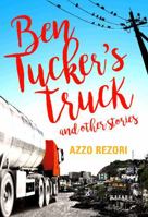 Ben Tucker's Truck and Other Stories 1927099935 Book Cover