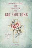Poetry Workshop and Bible Study Book and Journal-Floral Edition 1951521560 Book Cover