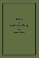 Lehrbuch Der Forsteinrichtung Mit Besonderer Berucksichtigung Der Zuwachsgesetze Der Waldbaume 3642905285 Book Cover