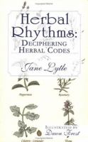 Herbal Rhythms: Deciphering Herbal Codes 1413797946 Book Cover