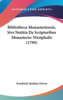 Bibliotheca Monasteriensis, Sive Notitia De Scriptoribus Monasterio-Westphalis (1799) 1104040271 Book Cover
