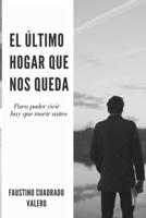 El Ultimo Hogar Que Nos Queda 1539671062 Book Cover
