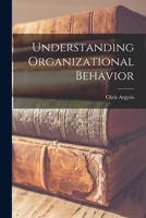 Understanding Organizational Behavior 1013465903 Book Cover