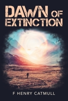 Dawn of Extinction 1984581198 Book Cover