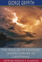 The Raid of Le Vengeur, and A Corner in Lightning 1034071742 Book Cover